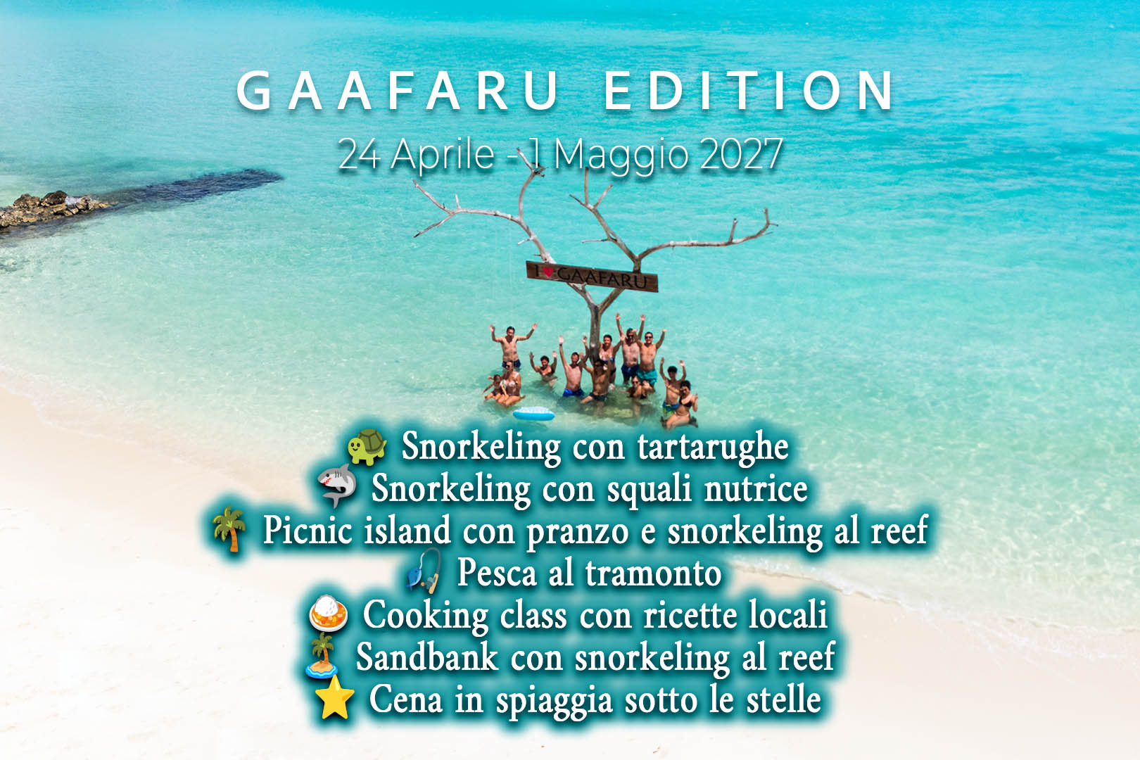 🐢 Snorkeling con tartarughe
🦈 Snorkeling con squali nutrice
🌴 Picnic island con pranzo e snorkeling al reef
🎣 Pesca al tramonto
🍛 Cooking class con ricette locali
🏝️ Sandbank con snorkeling al reef
⭐️ Cena in spiaggia sotto le stelle
